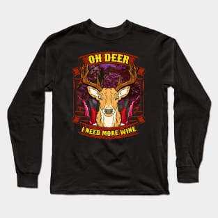 Oh Deer I Need More Wine Christmas Gift Long Sleeve T-Shirt